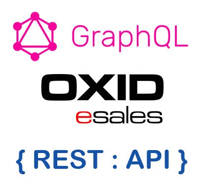 OXID APIS mit GraphQL und REST