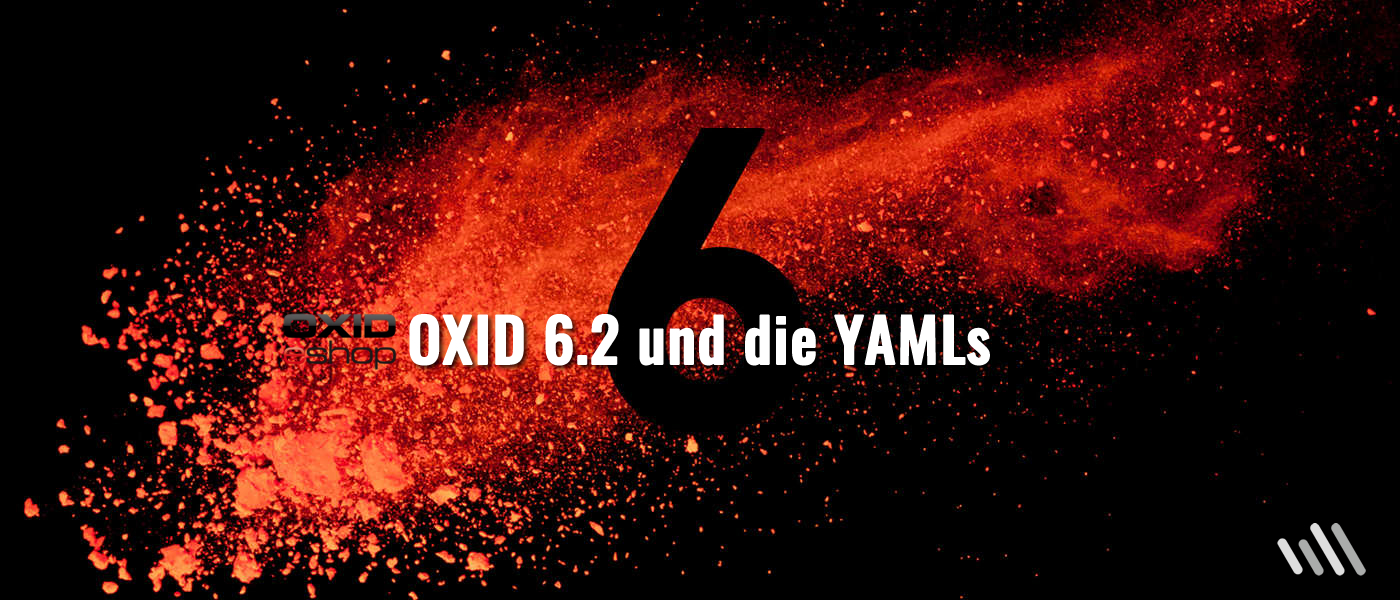 OXID 6.2 und die YAMLs